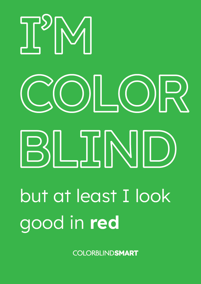 Colorblind meme: at least I look good in red